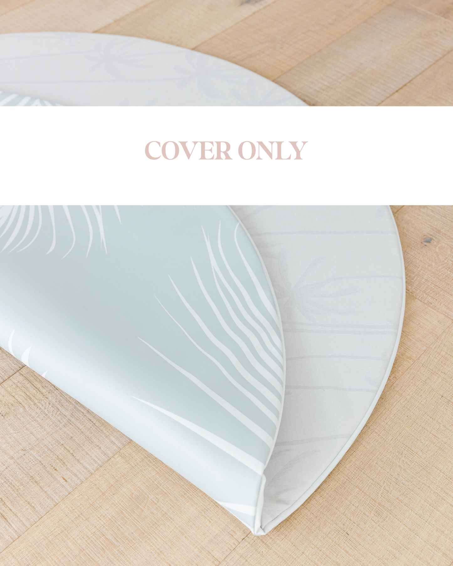 Cuvvy® Play Mat COVER- ROUND- Summer Palms x Palm Beach - Softly Summer